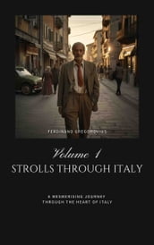 Strolls through Italy, Volume 1