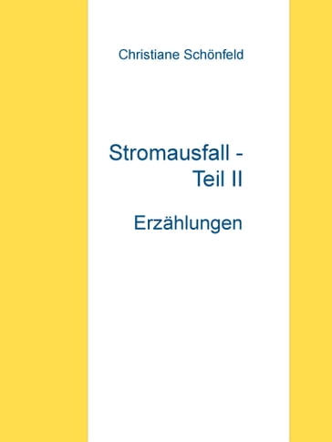 Stromausfall - Teil II - Christiane Schonfeld