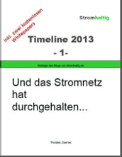 Stromhaltig Timeline: 2013-1