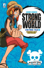 Strong world. Avventura sulle isole volanti. One piece film. 1.