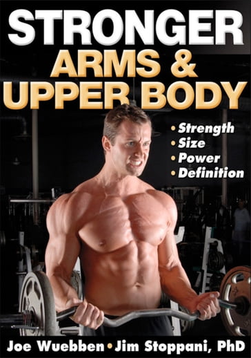 Stronger Arms & Upper Body - Joe - Wuebben
