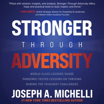 Stronger Through Adversity - Joseph A. Michelli