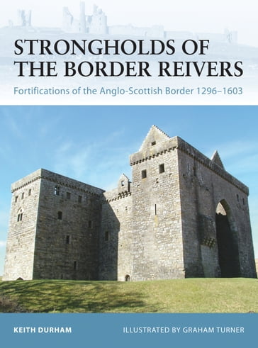 Strongholds of the Border Reivers - Keith Durham