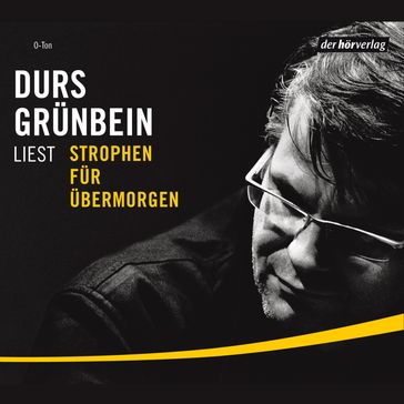 Strophen für übermorgen - Durs Grunbein