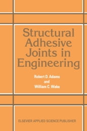 Structural Adhesive Joints in Engineering