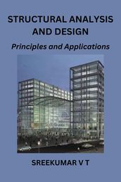 Structural Analysis and Design: Principles and Applications