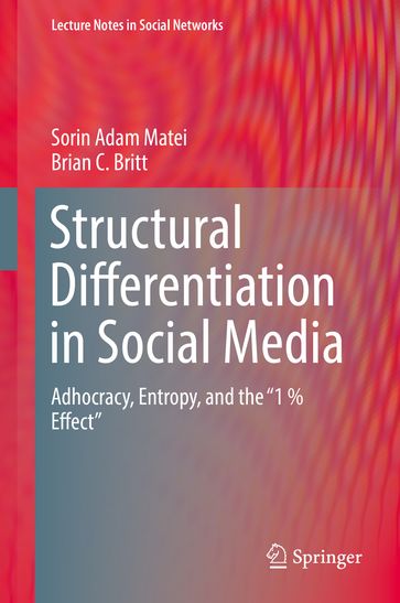 Structural Differentiation in Social Media - Sorin Adam Matei - Brian C. Britt
