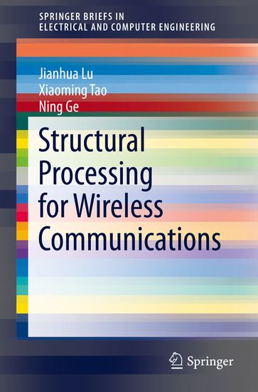 Structural Processing for Wireless Communications - Jianhua Lu - Xiaoming Tao - Ning Ge