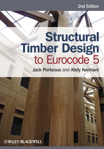 Structural Timber Design to Eurocode 5 - Jack Porteous - Abdy Kermani