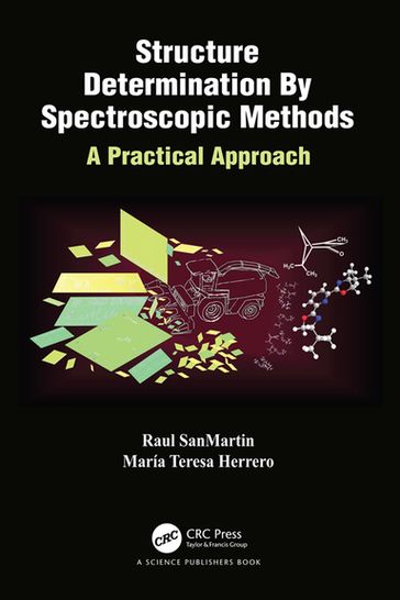 Structure Determination By Spectroscopic Methods - Maria Teresa Herrero - Raul SanMartin