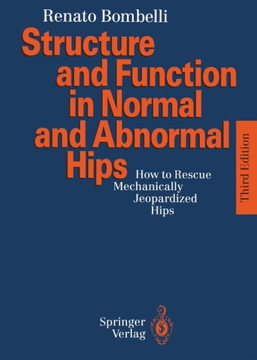 Structure and Function in Normal and Abnormal Hips - Renato Bombelli