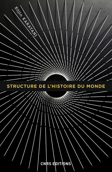 Structure de l'histoire du monde - Kojin Karatani