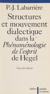 Structure et mouvement dialectique dans la «Phénoménologie de l esprit» de Hegel