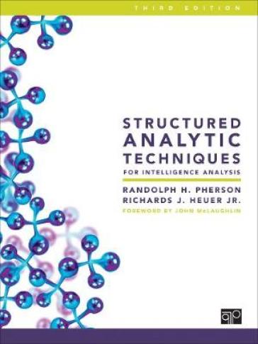 Structured Analytic Techniques for Intelligence Analysis - Randolph H. Pherson - Richards J. Heuer