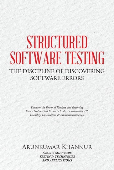 Structured Software Testing - Arunkumar Khannur