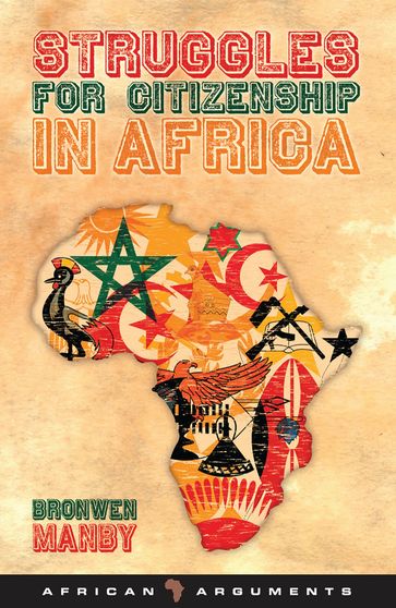 Struggles for Citizenship in Africa - Bronwen Manby