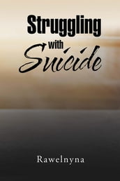 Struggling with Suicide