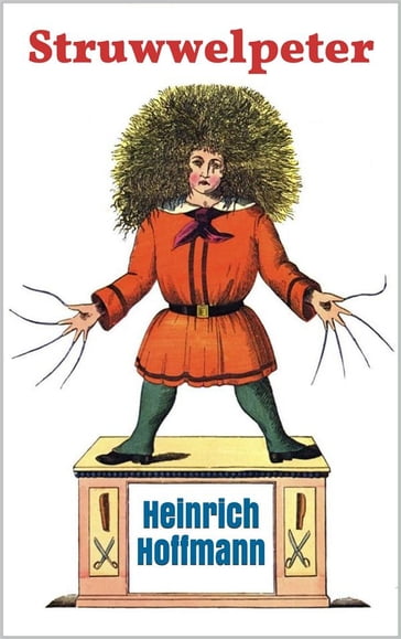 Struwwelpeter: Pretty Stories and Funny Pictures - Heinrich Hoffmann