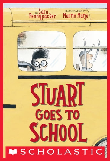 Stuart Goes to School - Sara Pennypacker