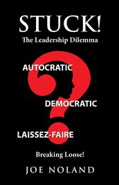 Stuck! The Leadership Dilemma