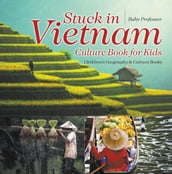 Stuck in Vietnam - Culture Book for Kids   Children