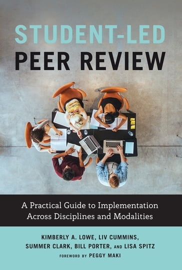 Student-Led Peer Review - Kimberly A. Lowe - Liv Cummins - Summer Ray Clark - Bill Porter - Lisa Spitz