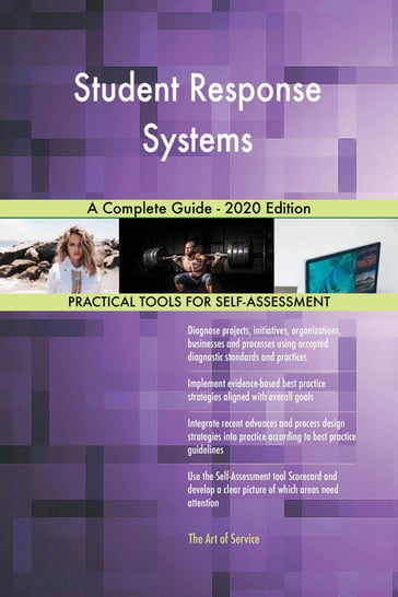 Student Response Systems A Complete Guide - 2020 Edition - Gerardus Blokdyk