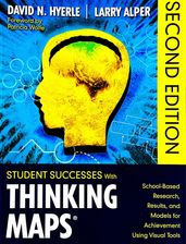 Student Successes with Thinking Map® (School based research, results and models for achievement using visual tools (2nd Edition)