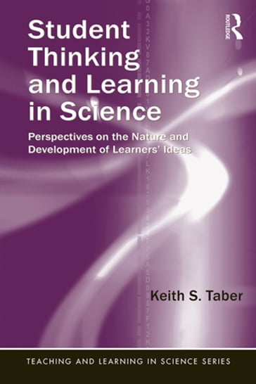 Student Thinking and Learning in Science - Keith S. Taber