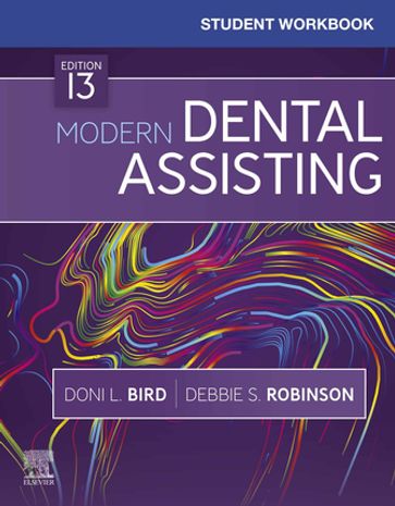 Student Workbook for Modern Dental Assisting - E-Book - CDA  RDA  RDH  MA Doni L. Bird - CDA  MS Debbie S. Robinson