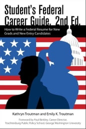 Student s Federal Career Guide 2nd Ed