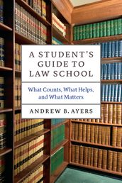 A Student s Guide to Law School