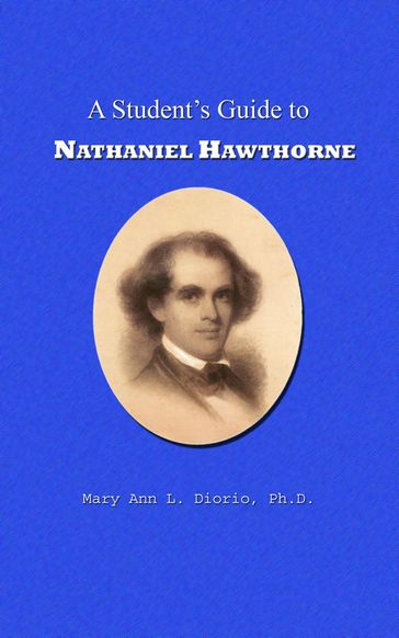 A Student's Guide to Nathaniel Hawthorne - MaryAnn Diorio