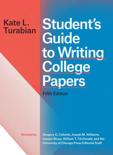 Student's Guide to Writing College Papers, Fifth Edition - Kate L. Turabian