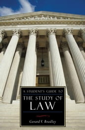 A Student s Guide to the Study of Law