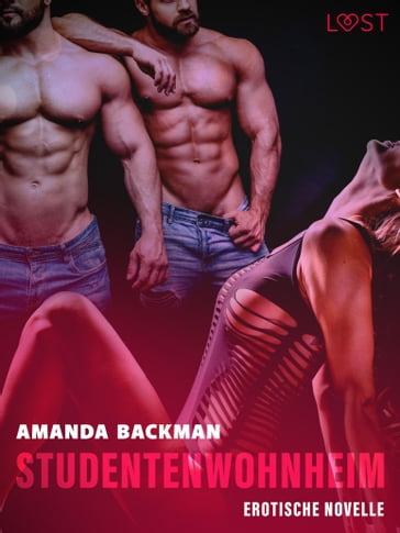 Studentenwohnheim - Erotische Novelle - Amanda Backman