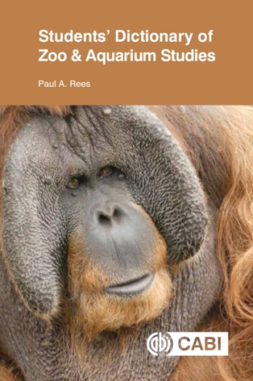 Students' Dictionary of Zoo and Aquarium Studies - Dr Paul Rees