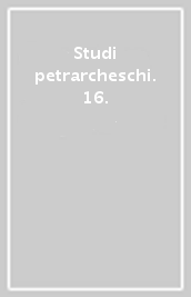 Studi petrarcheschi. 16.