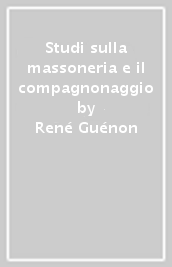 Studi sulla massoneria e il compagnonaggio