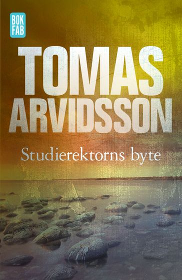 Studierektorns byte - Helena Hammarstrom - Tomas Arvidsson