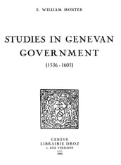 Studies in Genevan Government : 1536-1605