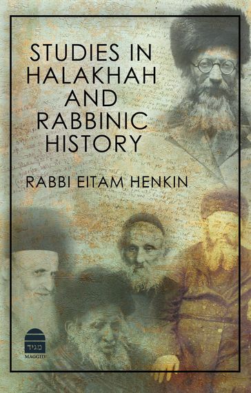 Studies in Halakhah and Rabbinic History - Rabbi Eitam Henkin