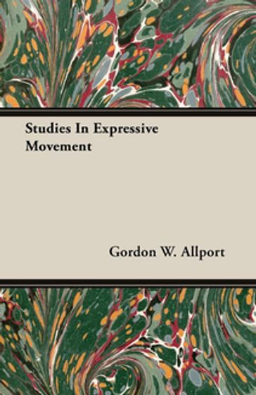 Studies In Expressive Movement - Gordon W. Allport