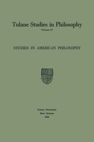 Studies in American Philosophy - Carl H. Hamburg - Edward G. Ballard - Harold N. Lee - James K. Feibleman - Louise Nisbet Roberts - Richard L. Barber - Robert C. Whittemore