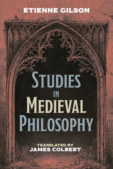 Studies in Medieval Philosophy - Gilson Étienne