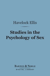 Studies in the Psychology of Sex (Barnes & Noble Digital Library)