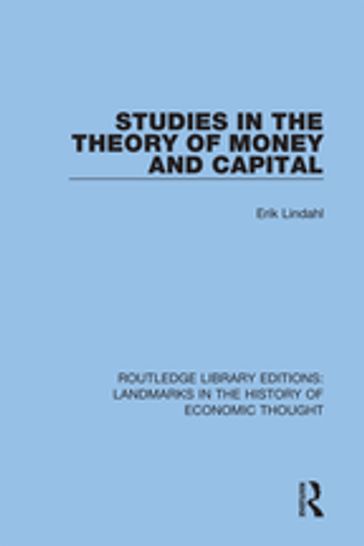 Studies in the Theory of Money and Capital - Erik Lindahl