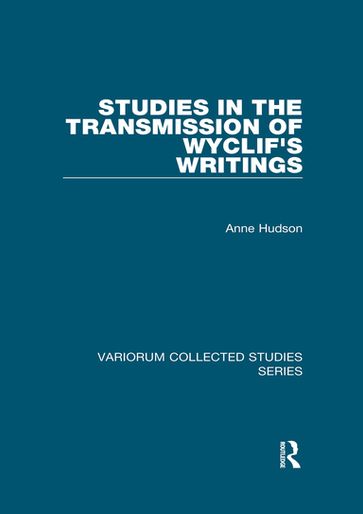 Studies in the Transmission of Wyclif's Writings - Anne Hudson