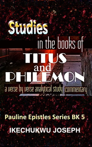 Studies in the books of Titus and Philemon - Ikechukwu Joseph