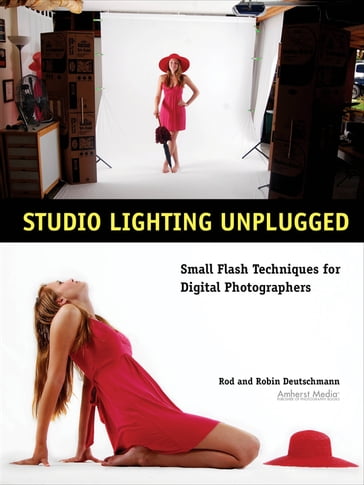 Studio Lighting Unplugged - Robin Deutschmann - Rod Deutschmann